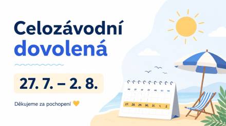 Celo­firemní dovolená od 27. 7. do 2. 8. 2026